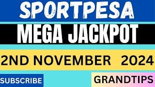 SPORTPESA MEGA JACKPOT PREDICTIONS :2ND  NOVEMBER    2024 #sportpesa #jackpot #lottery || 02-11-2024