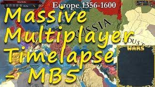 [EU4] Massive Multiplayer Timelapse - MB5 - Wars Included.