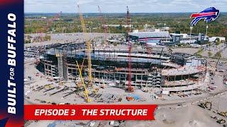 Inside Look At Construction Of The New Highmark Stadium | Built For Buffalo Episode 3: The Structure