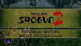 Let's Play Total War: Shogun 2 - Historical Battles (VH) - Battle of Okehazama!