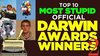 Volume 2: Top 10 Most Stupid Official Darwin Awards Winners - Embarrassingly Stupid Ways People Die