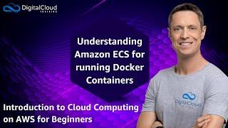 Understanding Amazon ECS for running Docker Containers