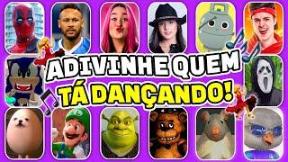 ADIVINHE QUEM TÁ DANÇANDO! Neymar, Emilly Vick, Ó U Gás, Sonic, Enaldinho, Deadpool, Shrek