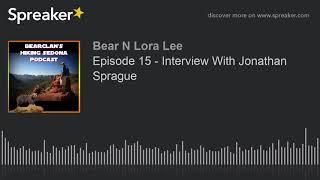 Episode 15 - Interview With Jonathan Sprague