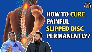 How to cure painful slipped disc permanently? ft. Ram Niwas Malik | The Vtea Show