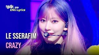 LE SSERAFIM (르세라핌) - CRAZY [Lyrics] | KBS WORLD TV 240830