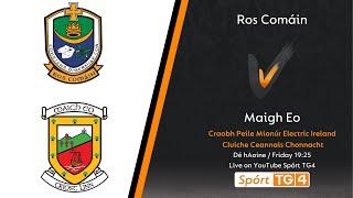 GAA BEO | Ros Comáin v Maigh Eo | Craobh Peile Mionúr Electric Ireland