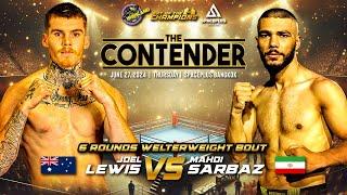 Joel Lewis  VS Mahdi Sarbaz  | The Contender - June 27, 2024