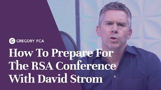 How To Prepare For The RSA Conference With David Strom