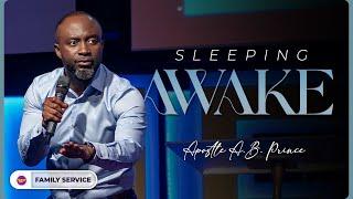 THOSE WHO SLEEP AWAKE | Apostle A.B. Prince | Marpe Assembly