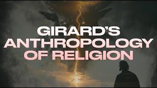 GIRARD'S ANTHROPOLOGY OF RELIGION (I SEE SATAN) (w/ Thomas Hamelryck) / Christian Atheism Dialogues