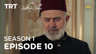 Payitaht Sultan Abdulhamid | Season 1 | Episode 10