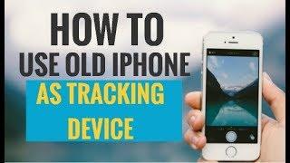 How to Use Your Old iPhone as Tracking Device