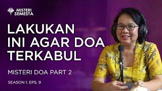 MS01-E09 Misteri Doa Part 2 I  Misteri Semesta | Bunda Arsaningsih & dr.Rastho Mahotama