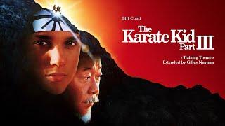 Bill Conti - The Karate Kid, Part III - Training Theme [Extended by Gilles Nuytens]