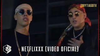 Brytiago x Bad Bunny - NETFLIXXX (Video Oficial)