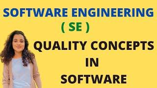 Quality Concepts in Software Engineering |SE|