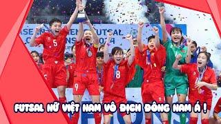 FUTSAL NỮ VIỆT NAM VÔ ĐỊCH ĐÔNG NAM Á | THƯỞNG NGAY 600 TRIỆU ĐỒNG