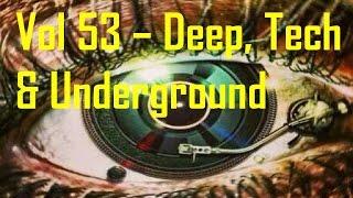Vol 53 - Deep House, Tech House & Underground (Aug 2016 Mix)