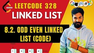 328.2 Odd Even Linked List (Code) | #8 | Linked List Playlist | #leetcode #linkedlist #dsa