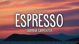 Sabrina Carpenter - Espresso (Lyrics)