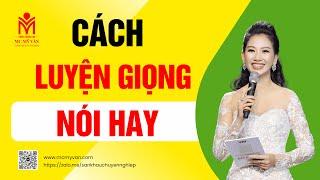 MC Mỹ Vân hướng dẫn cách luyện giọng nói hay - Trung tâm Đào Tạo Nghệ Thuật