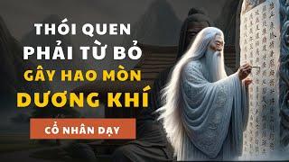 7 Thói Quen Âm Thầm Rút Hết Dương Khí Của Bạn - Cổ nhân dạy giúp bạn sống khôn