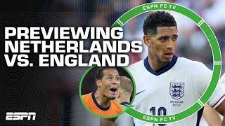 Netherlands vs. England EARLY PREVIEW: Do the Dutch feel as if they're underdogs?  | ESPN FC