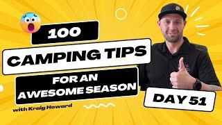 100 Days of Camping Tips | Day 51