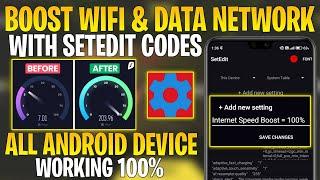 How To Boost Internet Connection WiFi & Data Network With SetEdit Codes | No Root