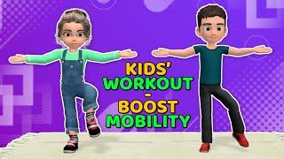 KIDS' EFFORTLESS WORKOUT TO BOOST MOBILITY