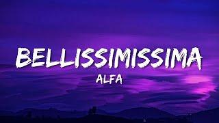 Alfa - Bellissimissima(Testo/ Lyrics)