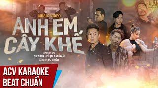 Karaoke | Anh Em Cây Khế - Du Thiên | Beat Chuẩn