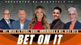 Bet On It - NFL Predictions, Picks, Betting Odds, Player Props & Best Bets | Week 15