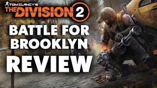The Division 2: Battle For Brooklyn DLC Review - The Final Verdict
