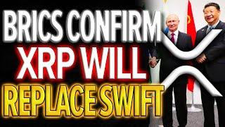 XRP RIPPLE BRICS CONFIRM NEW WORLD ORDER WITH XRP REPLACING SWIFT!