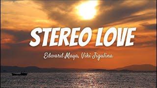 Edward Maya, Vika Jigulina - Stereo love (Radio Edit) (Lyrics)