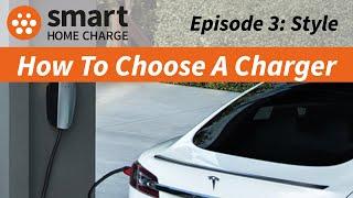 How To Choose An Electric Car Charger, Episode 3: Style