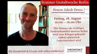 Stimme: Sommer Gestalt Woche mit Simon Jakob Drees