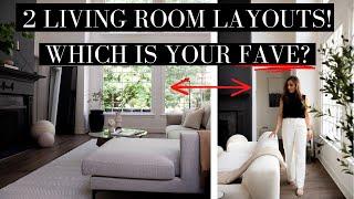 HELP US CHOOSE between THESE TWO LIVING ROOM LAYOUTS!