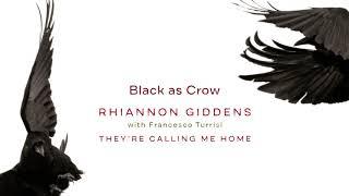 Rhiannon Giddens  - "Black as Crow" (Official Audio)