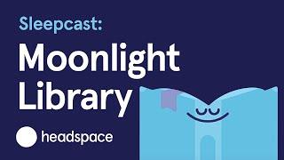 Sleepcast: Moonlight Library