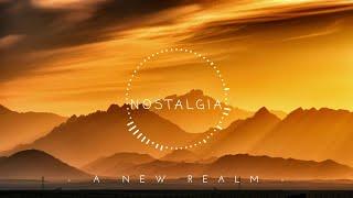 Nostalgia | The Beginning Of A New Realm | New Age Chill Music | Best of 2020 #newagechillmusic2024