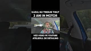 Uleiul nu Trebuie tinut 2 ani Intr-un Motor #atelieruldedetailing #uleimotor #masinicorecte