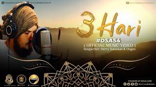 #DSAS4 TIGA HARI - DERRY SULAIMAN ( OFFICIAL MUSIC VIDEO )