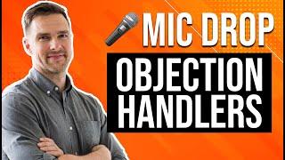 POWERFUL Handling For The Most Common Real Estate Objections