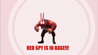 STOP WATCHING THIS SOLDIER, RED SPY IS IN BASE!!!!