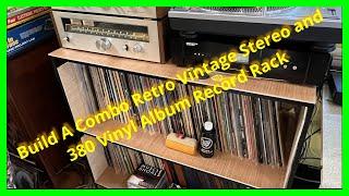 Build A Vintage Component Stereo System and 380 Vinyl Album Record Rack