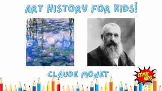 Claude Monet For Kids! | Art History for Kids