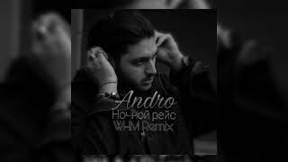 Andro - Ночной рейс (WHM Remix) (WHM_MiX Prod.)